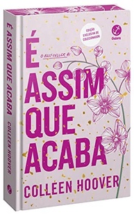 É Assim Que Acaba Edição Colecionador: A Obra-Prima de Colleen Hoover em Capa Dura - imagem 4