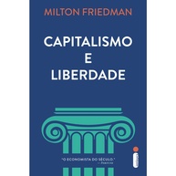 Capitalismo e Liberdade: O Guia Essencial de Milton Friedman - imagem 1