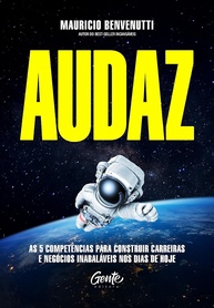Audaz: As 5 Competências Essenciais para Carreiras e Negócios Inabaláveis - imagem 1