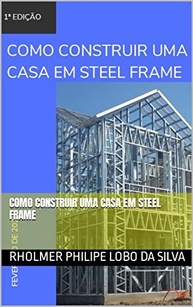 Construa sua Casa em Steel Frame: O Guia Completo para Arquitetos e Engenheiros - imagem 2