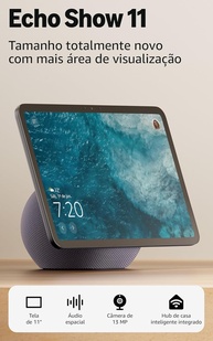 Amazon Echo Show 11 - Smart Display 11" Full HD com Áudio Espacial e Controle Casa Inteligente - imagem 1