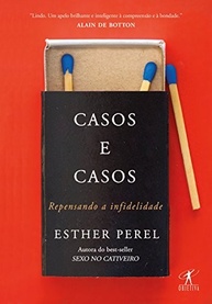 Casos e Casos: Desvendando a Infidelidade e o Amor Moderno por Esther Perel - imagem 2