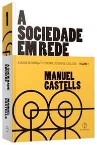 castells-rede-sociedade-manuel-da-por-a-informacao-em-a-era-desvendando-a