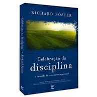 Celebração da Disciplina: Guia para uma Vida Espiritual - imagem 1