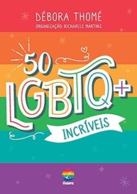 50 LGBTQIA+ Incríveis: Histórias Inspiradoras para Conhecer e Celebrar - imagem 2