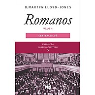 Certeza na Fé: Romanos Vol. 4 - Lloyd-Jones - imagem 1