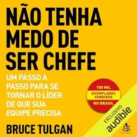 chefe-tenha-de-medo-lideranca-de-o-essencial-sucesso-nao-ser-guia-para-a