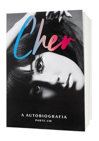 cher-a-a-um-da-a-parte-inesquecivel-historia-icone-autobiografia-completa-a