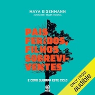 ciclo-com-pais-a-o-feridos-sobreviventes-filhos-violencia-amor-e-da-quebre-respeito-a