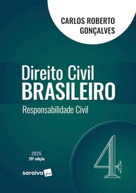Direito Civil Brasileiro: Responsabilidade Civil - Vol. 4 (20ª Edição 2025) - imagem 1