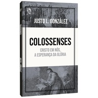 Colossenses: Guia Completo de Justo L. González - imagem 1