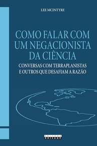com-da-como-para-pratico-dialogar-e-com-outros-a-terraplanistas-ciencia-conversas-negacionistas-guia-a