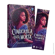 com-de-uma-e-historia-edicao-cinderela-marcador-nova-morta-amor-esta-rebeliao-a