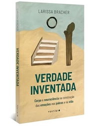 com-desvende-corpo-emocoes-neurociencia-o-poder-inventada-e-verdade-a-das-a