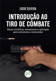 Introdução ao Tiro de Combate: Domine a Arte com Bases Científicas e Treinamento Eficaz - imagem 1