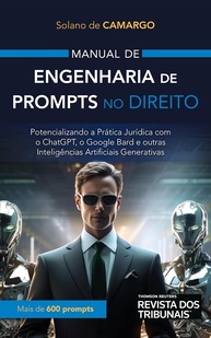 Manual de Engenharia de Prompts no Direito: Domine a IA Generativa com Ética e Eficiência - imagem 1