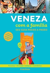 com-inesqueciveis-a-veneza-guia-para-aventuras-familia-completo-a