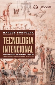 com-intencional-marcus-inove-fontoura-tecnologia-carreiras-e-a-negocios-a