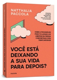 Liberte-se da Pressa: Descubra Seu Tempo Interior com a Psicanálise - imagem 4