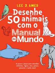 com-passo-iniciantes-a-do-manual-e-passo-o-desenhe-50-animais-guia-a-para-curiosos-mundo-a