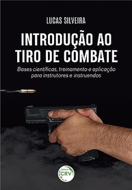 Introdução ao Tiro de Combate: Domine a Arte com Bases Científicas e Treinamento Eficaz - imagem 2