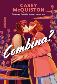 Combina? de Casey McQuiston: A Comédia Romântica Que Você Não Pode Perder! - imagem 2