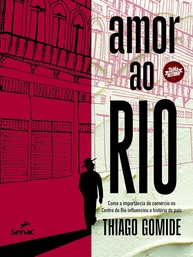 Amor ao Rio: Descubra a História do Comércio Carioca e Sua Influência no Brasil - imagem 1