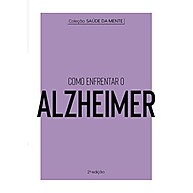 Como Enfrentar o Alzheimer: Guia Completo para Pacientes e Cuidadores - imagem 1