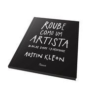 Roube como um Artista: Desperte Sua Criatividade e Inove na Era Digital - imagem 1