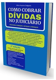 Como Cobrar Dívidas no Judiciário: Guia Completo 2ª Edição - imagem 1