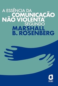 comunicacao-marshall-relacoes-de-para-nao-b-essencia-violenta-rosenberg-a-a-transformar-a