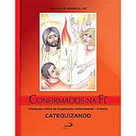 Confirmados na Fé: Crisma com Inspiração Catecumenal - imagem 1