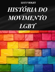 História do Movimento LGBT: Lutas, Conquistas e Direitos Fundamentais - imagem 2