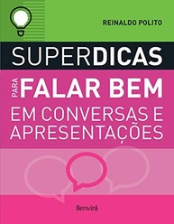 Fale Bem e Conquiste: 60 Dicas Essenciais de Reinaldo Polito - imagem 2