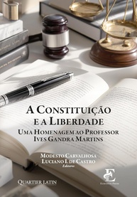 A Constituição e a Liberdade: Uma Homenagem Essencial ao Professor Ives Gandra Martins - imagem 1