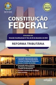 constituicao-federal-emendas-reforma-essencial-2024-tributaria-com-a-constitucionais-e-edicao-a