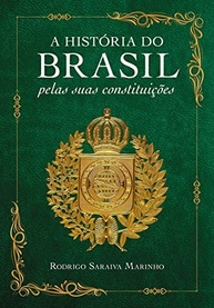 A História do Brasil pelas Constituições: Entenda o Passado para Construir o Futuro - imagem 2
