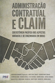 Administração Contratual e Claim: Equilíbrio Jurídico e de Engenharia em Obras - imagem 1