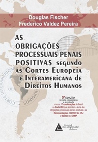 Obrigações Processuais Penais Positivas: Guia Essencial para o Controle de Convencionalidade - imagem 1