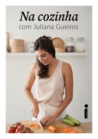 cozinha-transformar-na-receitas-com-a-para-com-descomplicadas-sua-comida-relacao-a-gueiros-juliana-a