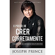 Crer Corretamente: Liberte-se do Medo com Joseph Prince - imagem 1