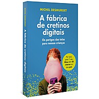 Cretinos Digitais: O Perigo das Telas - imagem 1