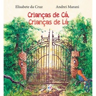 Crianças de Cá, Crianças de Lá: Uma Aventura Inesquecível - imagem 1