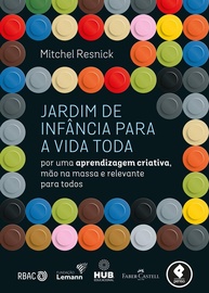 Jardim de Infância para a Vida Toda: Revolucione a Aprendizagem Criativa e Mão na Massa - imagem 1