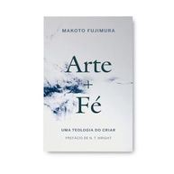 criatividade-a-na-beleza-teologia-e-arte-fe-a-e-a-redescubra-a