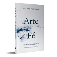 criatividade-arte-a-beleza-e-teologia-na-fe-a-e-a-redescubra-a