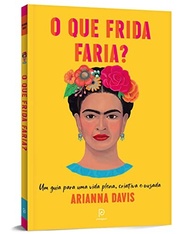 criatividade-com-viva-a-e-faria-que-o-plenitude-frida-ousadia-a