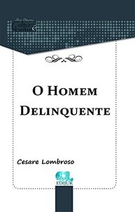 O Homem Delinquente: Uma Análise Profunda do Comportamento Criminal - imagem 3