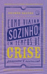 Viajar Sozinho na Crise: O Guia Bem-Humorado para Aventuras Inesquecíveis - imagem 2