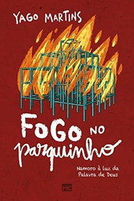 cristao-por-palavra-martins-fogo-deus-de-no-a-yago-parquinho-a-namoro-luz-da-a